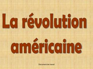 La révolution américaine