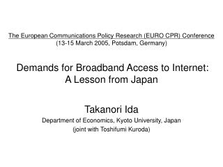 Takanori Ida Department of Economics, Kyoto University, Japan (joint with Toshifumi Kuroda)