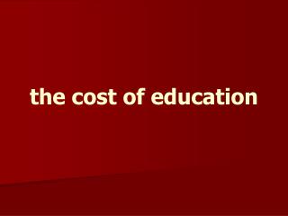 the cost of education