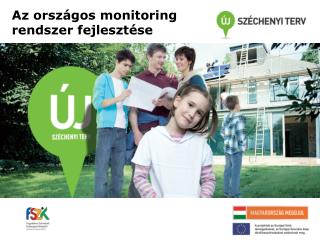 Az országos monitoring rendszer fejlesztése