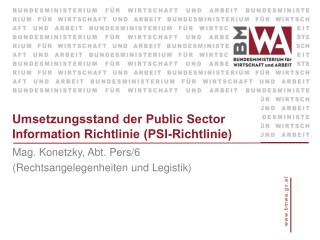 Umsetzungsstand der Public Sector Information Richtlinie (PSI-Richtlinie)