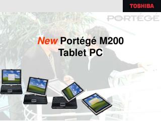 New Portégé M200 Tablet PC