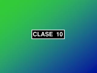 CLASE 10