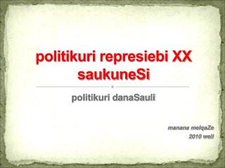 politikuri represiebi XX saukuneSi