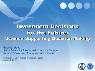 Investment Decisions for the Future: Science Supporting Decision Making