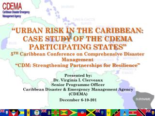 Presented by: Dr. Virginia I. Clerveaux Senior Programme Officer