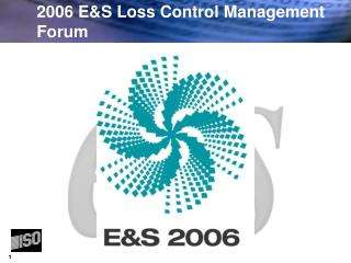 2006 E&amp;S Loss Control Management Forum