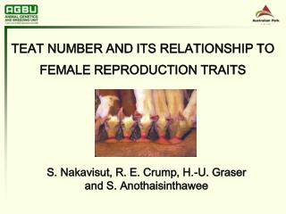 TEAT NUMBER AND ITS RELATIONSHIP TO FEMALE REPRODUCTION TRAITS
