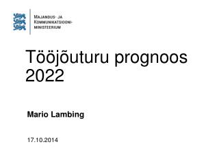 Tööjõuturu prognoos 2022