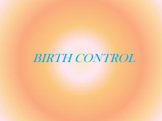 BIRTH CONTROL