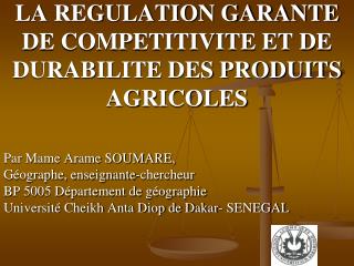 LA REGULATION GARANTE DE COMPETITIVITE ET DE DURABILITE DES PRODUITS AGRICOLES