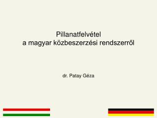 Pillanatfelvétel a magyar közbeszerzési rendszerről