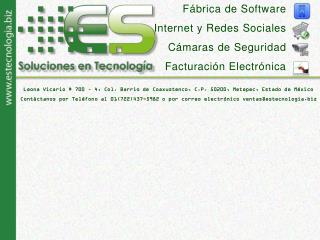 F á brica de Software Internet y Redes Sociales C á maras de Seguridad Facturaci ón Electrónica