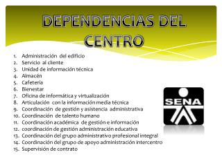 DEPENDENCIAS DEL CENTRO