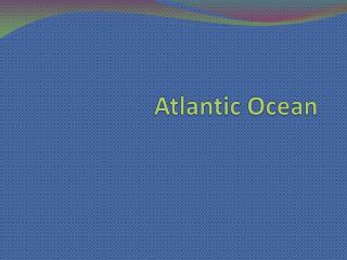 Atlantic Ocean