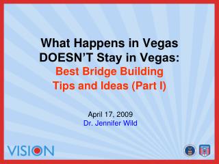 What Happens in Vegas DOESN’T Stay in Vegas: Best Bridge Building Tips and Ideas (Part I)