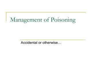 Management of Poisoning