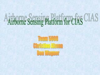 Airborne Sensing Platform for CIAS