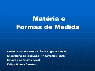Matéria e Formas de Medida