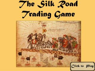 The Silk Road Trading Game