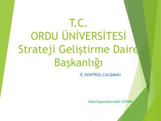 T.C. ORDU ÜNİVERSİTESİ Strateji Geliştirme Daire Başkanlığı