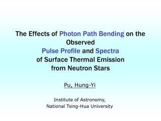 Pu, Hung-Yi Institute of Astronomy, National Tsing-Hua University