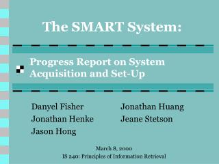 The SMART System: