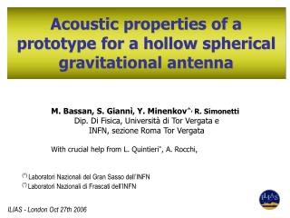 Acoustic properties of a prototype for a hollow spherical gravitational antenna