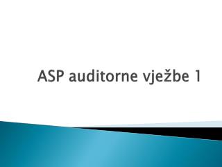 ASP auditorne vježbe 1