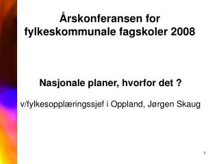 Årskonferansen for fylkeskommunale fagskoler 2008