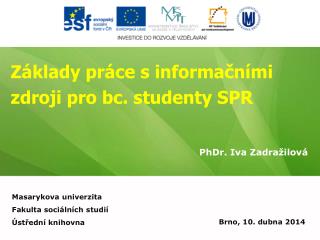 Základy práce s informačními zdroji pro bc. studenty SPR