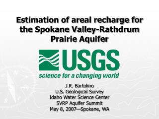 Estimation of areal recharge for the Spokane Valley-Rathdrum Prairie Aquifer
