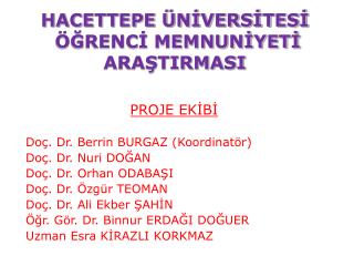 HACETTEPE ÜNİVERSİTESİ ÖĞRENCİ MEMNUNİYETİ ARAŞTIRMASI