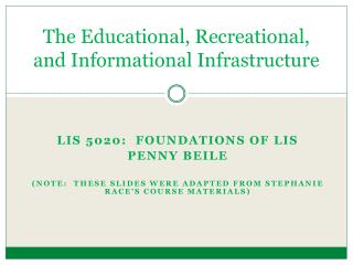The Educational, Recreational, and Informational Infrastructure