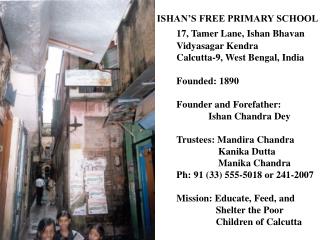 ISHAN’S FREE PRIMARY SCHOOL 17, Tamer Lane, Ishan Bhavan 	Vidyasagar Kendra