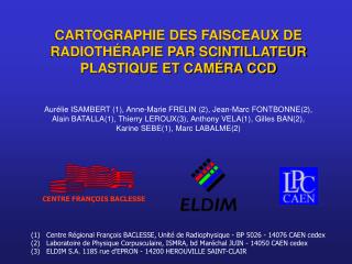 CARTOGRAPHIE DES FAISCEAUX DE RADIOTHÉRAPIE PAR SCINTILLATEUR PLASTIQUE ET CAMÉRA CCD