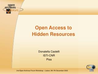 Open Access to Hidden Resources