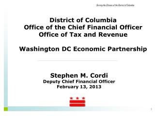 Stephen M. Cordi Deputy Chief Financial Officer February 13, 2013