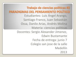 Trabajo de ciencias políticas #2 PARADIGMAS DEL PENSAMIENTO POLÍTICO