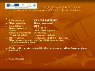 VY_32_INOVACE_PSYPS13160ZAP Výukový materiál v rámci projektu OPVK 1.5 Peníze středním školám