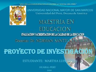 UNIVERSIDAD NACIONAL MAYOR DE SAN MARCOS Universidad del Perú, Decana de América