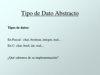 Tipo de Dato Abstracto