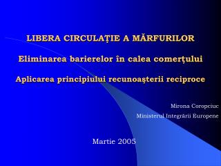 Mirona Coropciuc Ministerul Integrării Europene Martie 2005