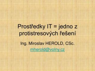 Prostředky IT = jedno z protistresových řešení