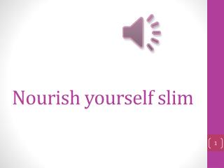 Nourish yourself slim