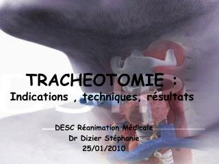 TRACHEOTOMIE : Indications , techniques, résultats