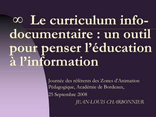 ∞ Le curriculum info-documentaire : un outil pour penser l’éducation à l’information