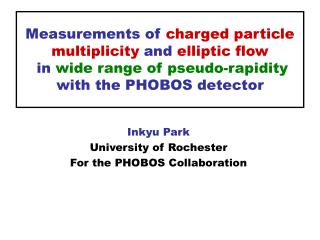 Inkyu Park University of Rochester For the PHOBOS Collaboration