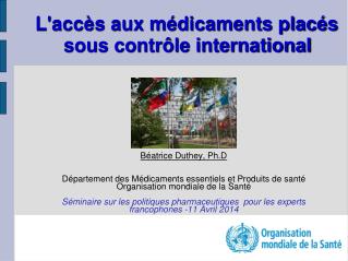 L'accès aux médicaments placés sous contrôle international