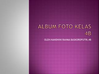 ALBUM FOTO KELAS 4B